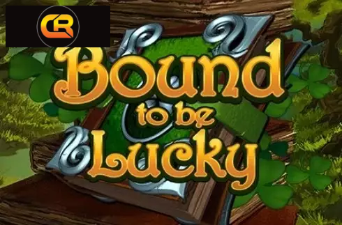 Bound to be Lucky